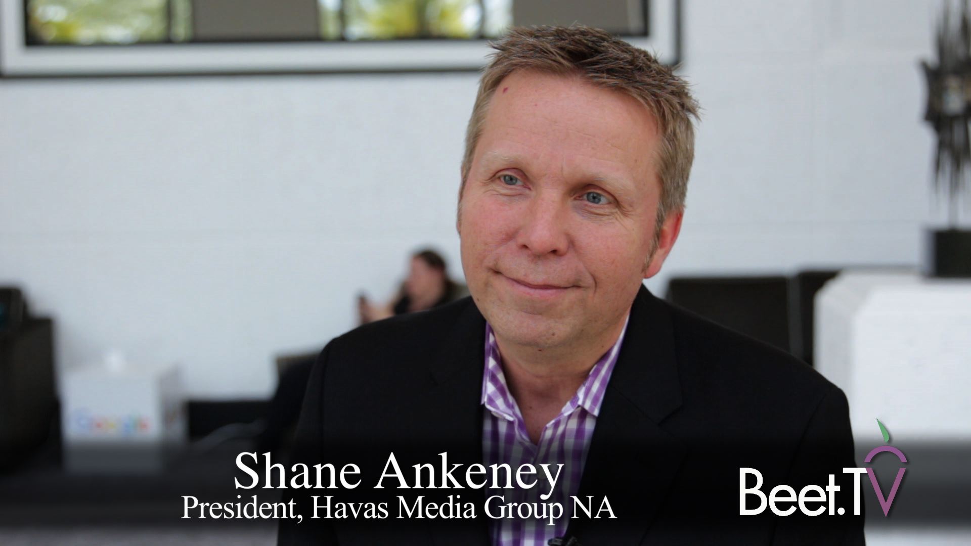 Havas’ Ankeney On The Future Of The Media Agency