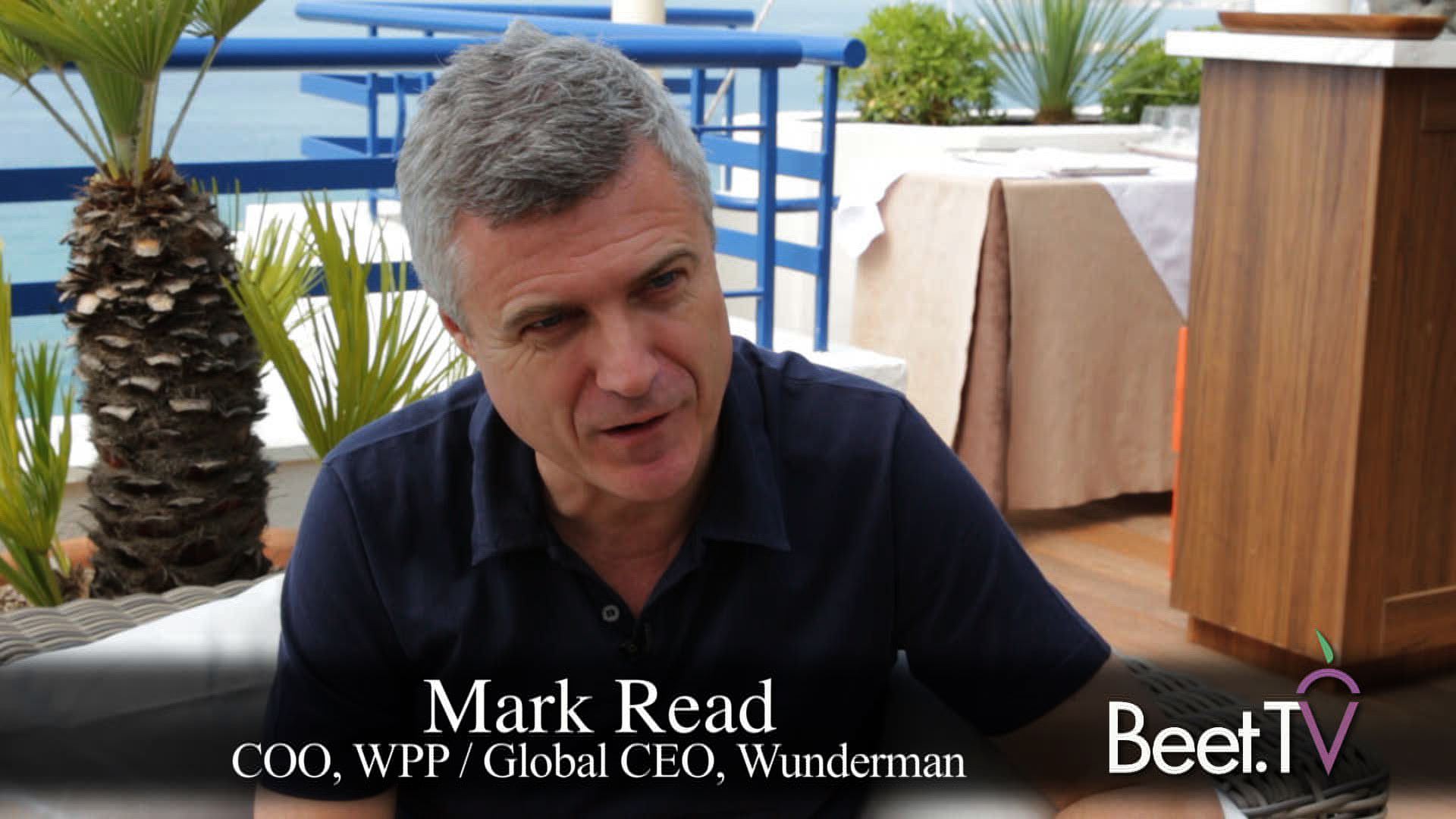 WPP’s Read On The Need For Change, Consumer Privacy And The Media Supply Chain