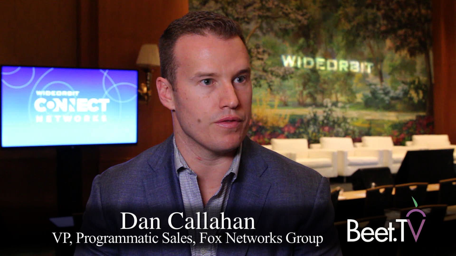 Fox’s Callahan Discusses The Challenges Of Ad Loads, Choices Across Platforms