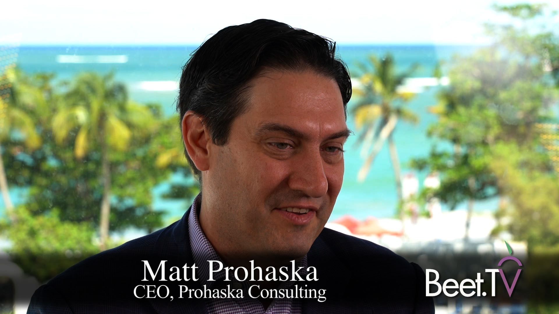 Consultant Matt Prohaska Sees A ‘Cross Pollination’ Of Agency Teams