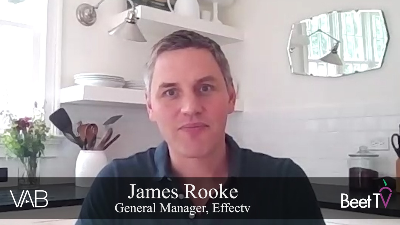 Let’s Move from GRP’s: Impression-Based Metrics Are Key for Video’s Growth: Effectv’s James Rooke