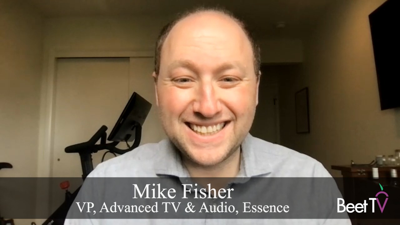Responsible Media Buying Supports Quality Content: Essence’s Mike Fisher